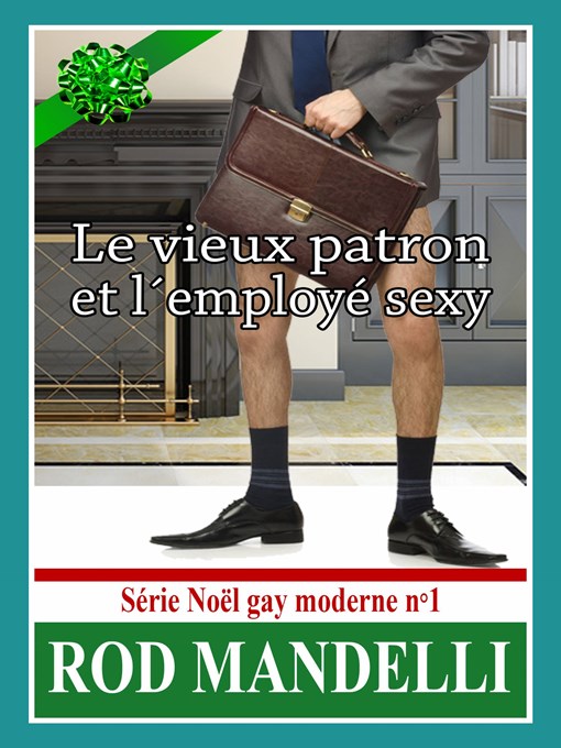 Title details for Le Vieux Patron Et L'Employé Sexy by Rod Mandelli - Available